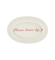 Please Leave By 9 Serving Platter