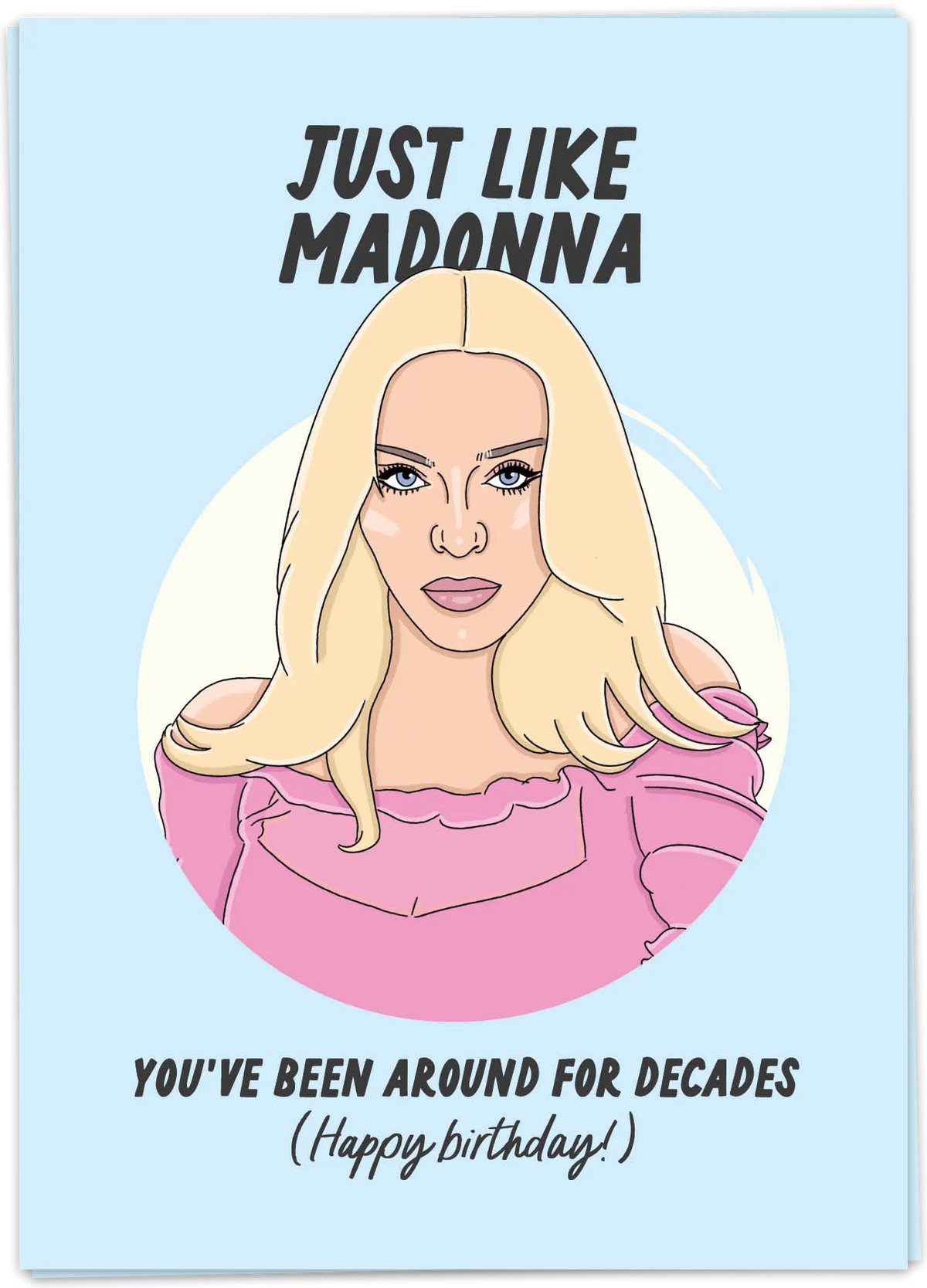Just like Madonna