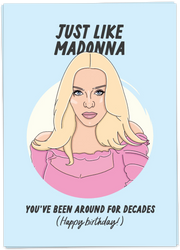 Just like Madonna