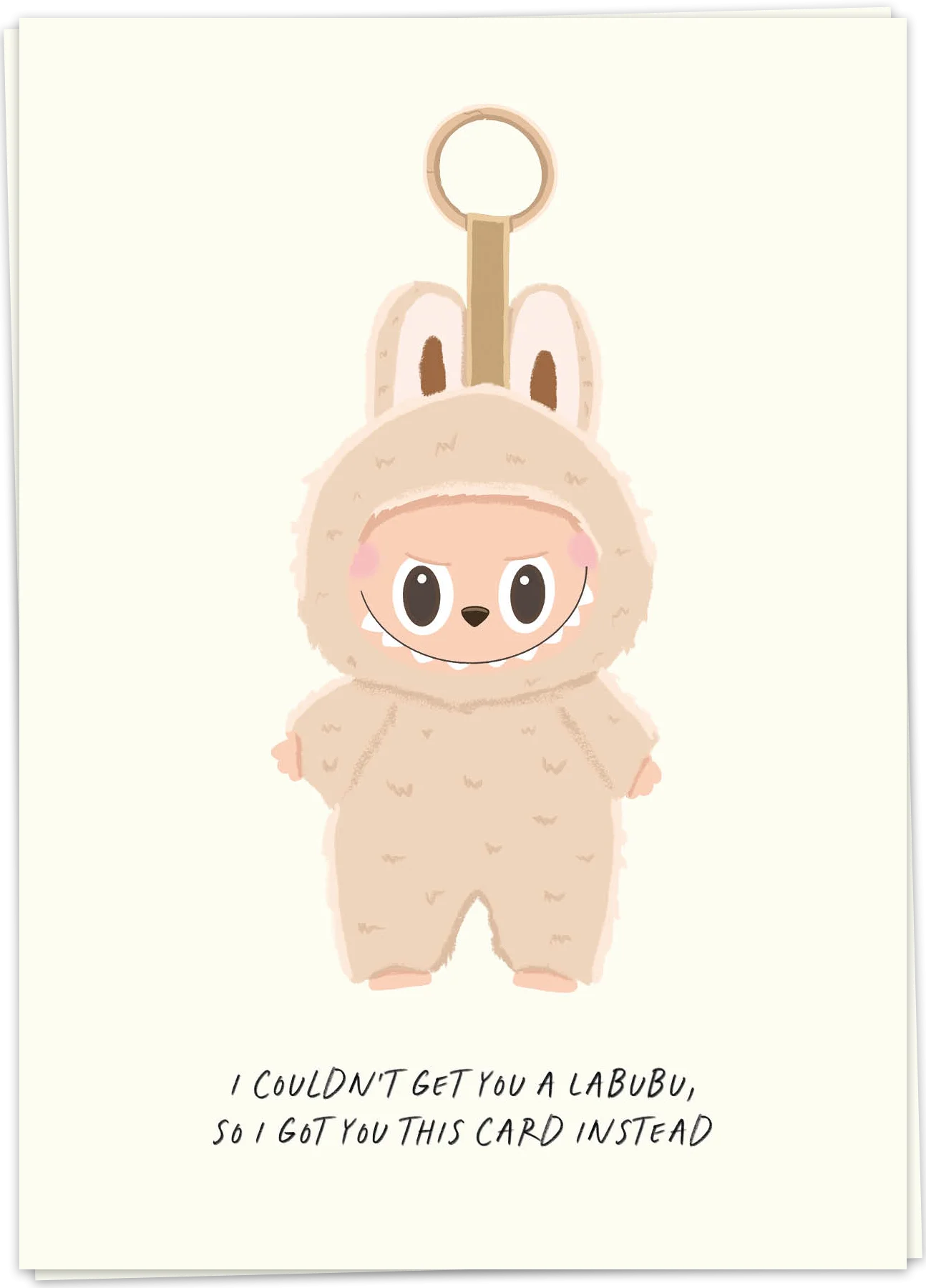I couldn’t get you a labubu card