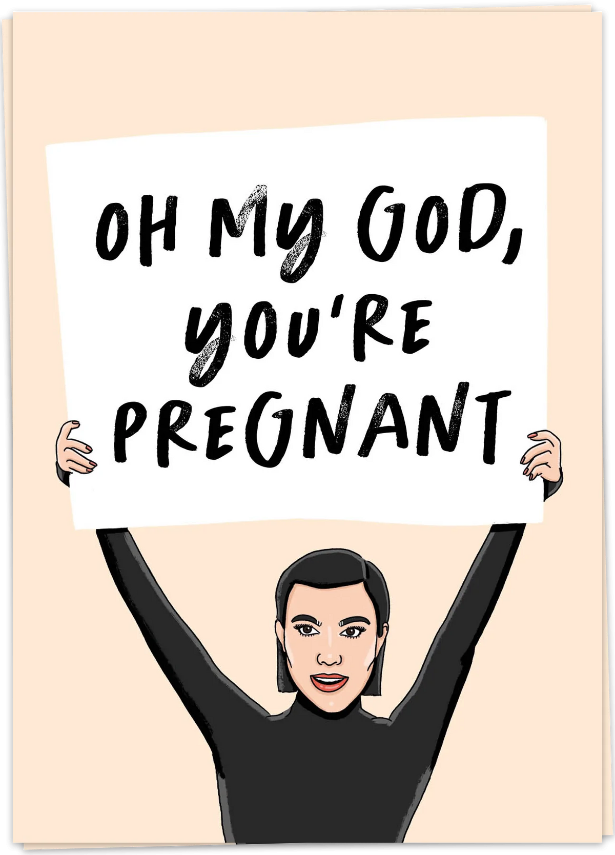 Oh my god you're pregnant